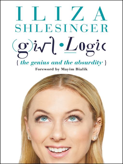 Title details for Girl Logic by Iliza Shlesinger - Available